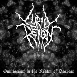 Lurid Reign : Omniscient in the Realm of Despair